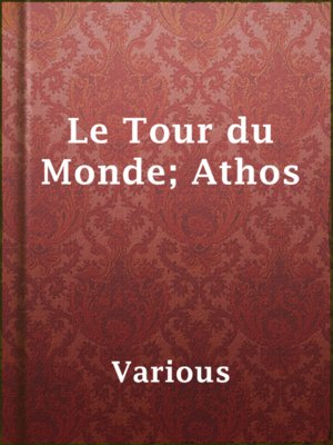 cover image of Le Tour du Monde; Athos